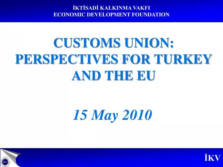 customs union perspectives for turkey and the eu