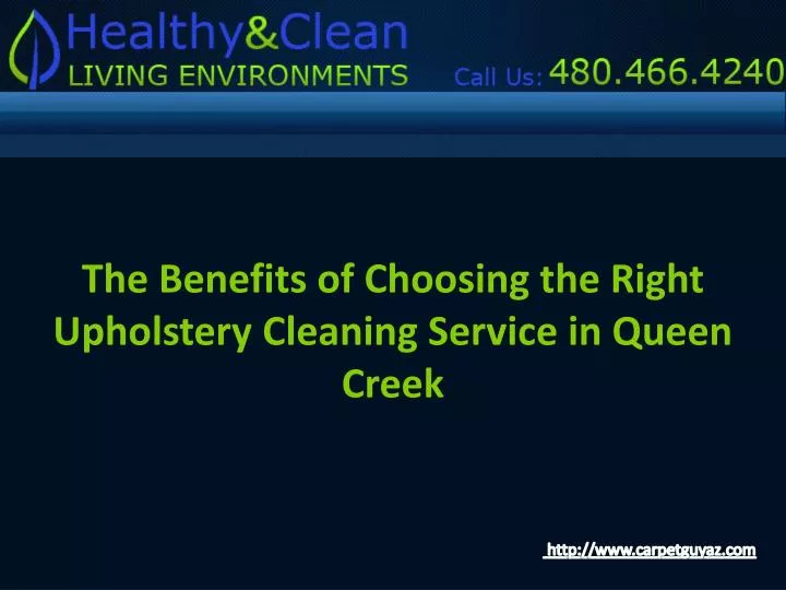 the benefits of choosing the right upholstery cleaning service in queen creek
