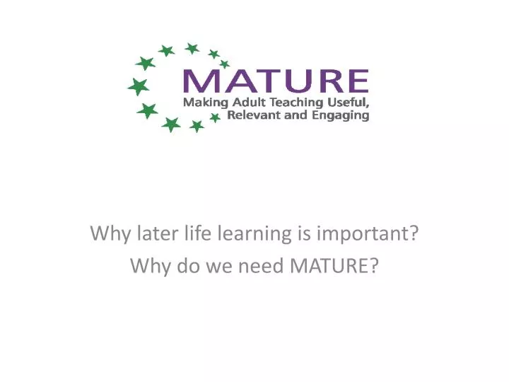 why later life learning is important why do we need mature
