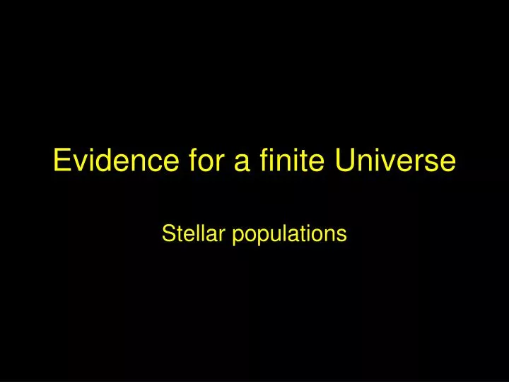 evidence for a finite universe
