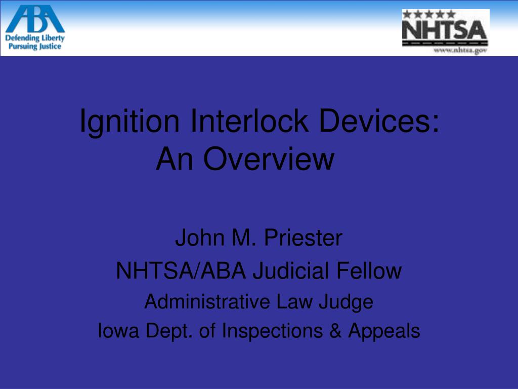 PPT - Understanding Ignition Interlock Devices and Their Role in ...