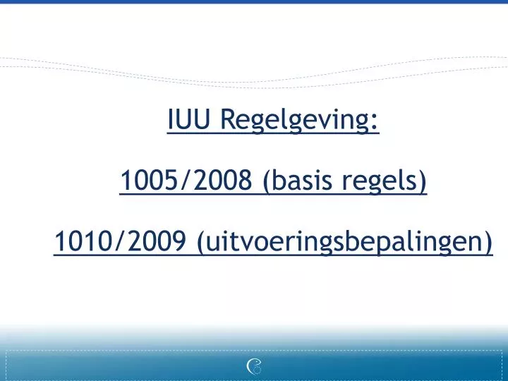 iuu regelgeving 1005 2008 basis regels 1010 2009 uitvoeringsbepalingen