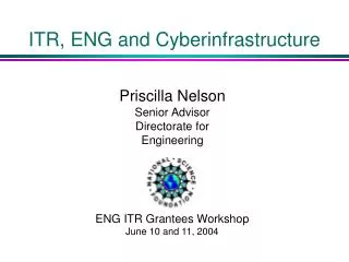 ITR, ENG and Cyberinfrastructure