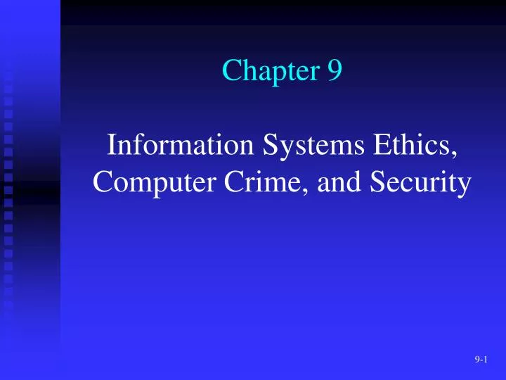 chapter 9 information systems ethics computer crime and security