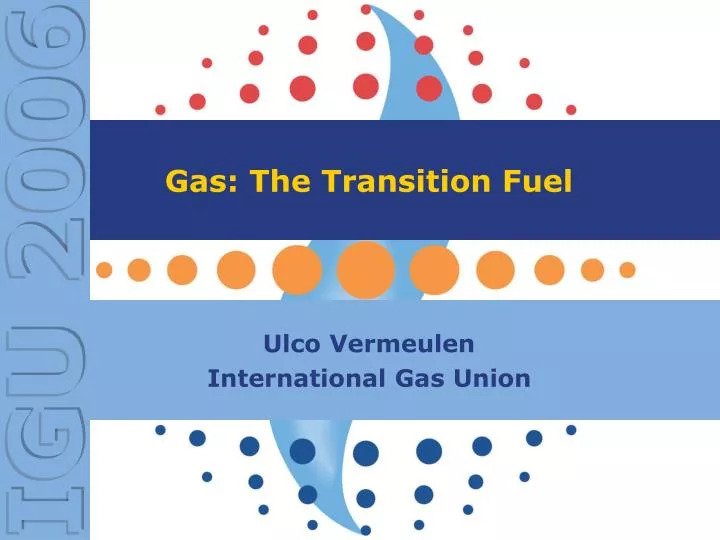 gas the transition fuel