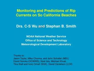 Monitoring and Predictions of Rip Currents on So California Beaches