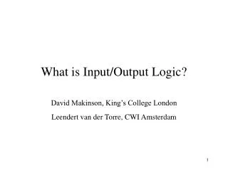 What is Input/Output Logic?