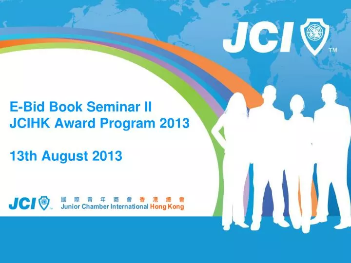 e bid book seminar ii jcihk award program 2013 13th august 2013
