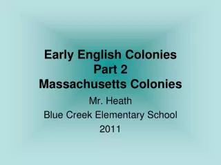 Early English Colonies Part 2 Massachusetts Colonies