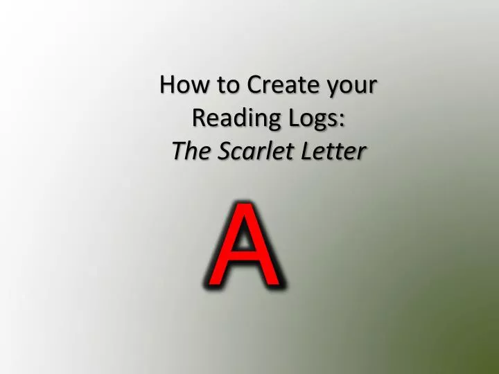 how to create your reading logs the scarlet letter