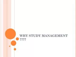 WHY STUDY MANAGEMENT ????