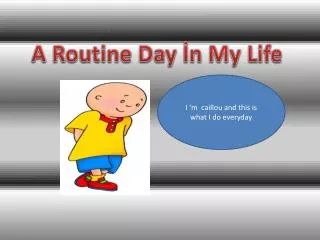 A Routine Day ?n My Life