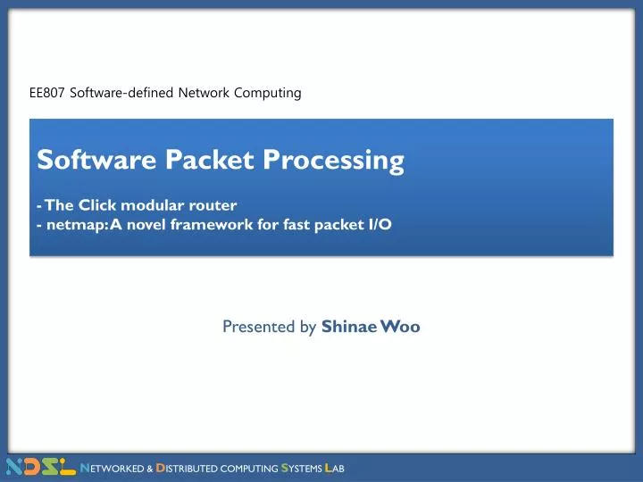 software packet processing the click modular router netmap a novel framework for fast packet i o