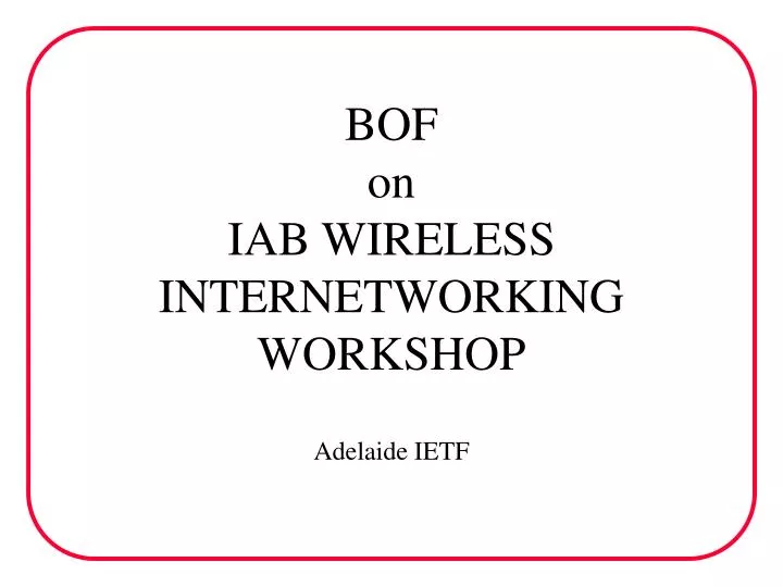 bof on iab wireless internetworking workshop