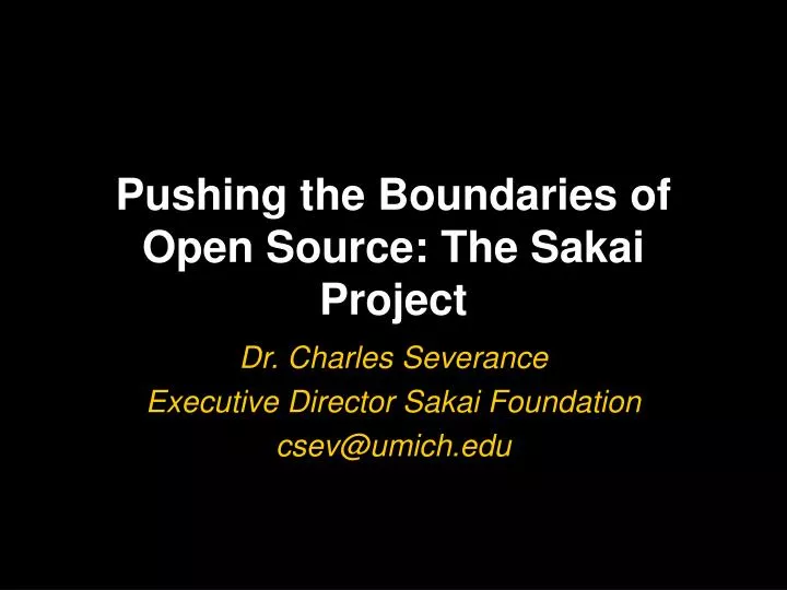 pushing the boundaries of open source the sakai project