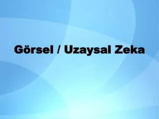 g rsel uzaysal zeka