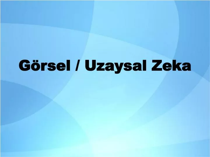 g rsel uzaysal zeka