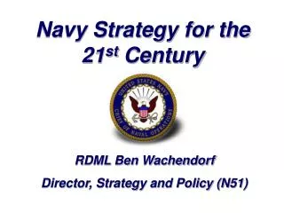 Navy Strategy for the 21 st Century