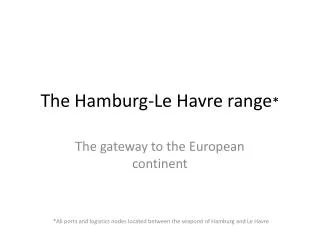 The Hamburg-Le Havre range *