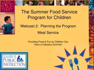 The Summer Food Service Program for Children