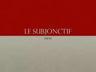 le subjonctif