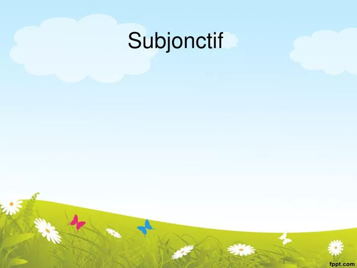 subjonctif