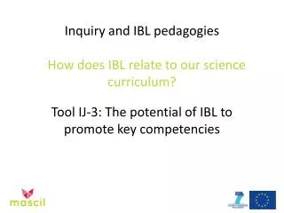 Inquiry and IBL pedagogies How does IBL relate to our science curriculum?