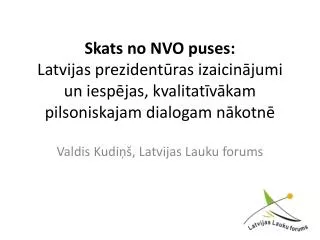 Valdis Kudiņš , Latvijas Lauku forums