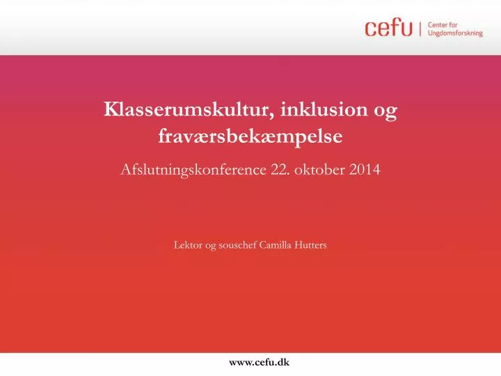 klasserumskultur inklusion og frav rsbek mpelse afslutningskonference 22 oktober 2014