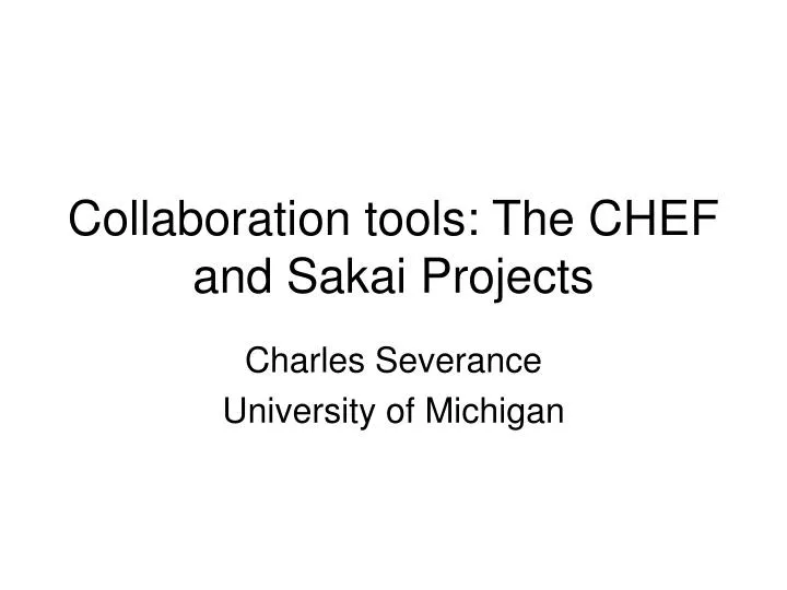 collaboration tools the chef and sakai projects