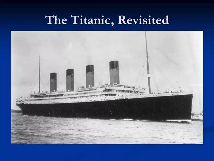 the titanic revisited