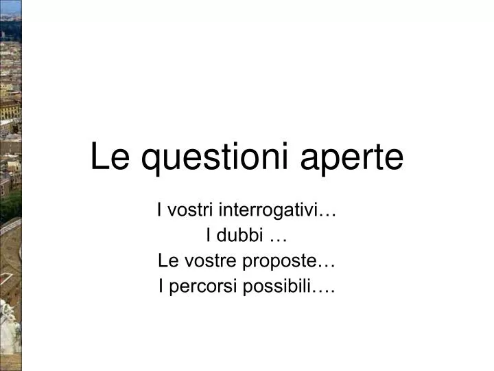 le questioni aperte