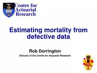 Estimating mortality from defective data