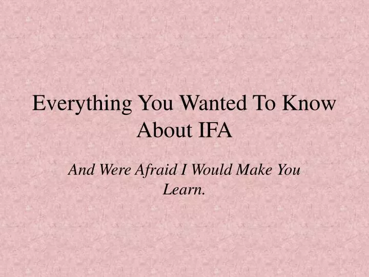 everything you wanted to know about ifa