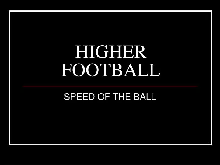 higher football