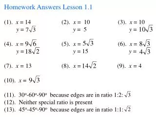 Homework Answers Lesson 1.1 (1). x = 14		 (2). x = 10		 (3). x = 10