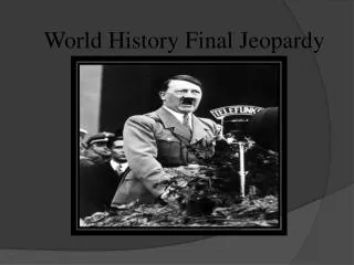 World History Final Jeopardy Review Game