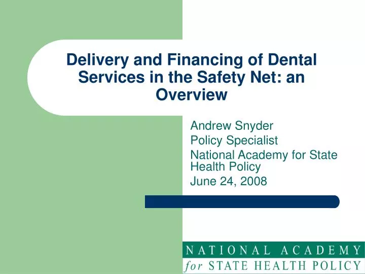 delivery and financing of dental services in the safety net an overview