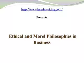 Ethical and Moral Philosophies in Business