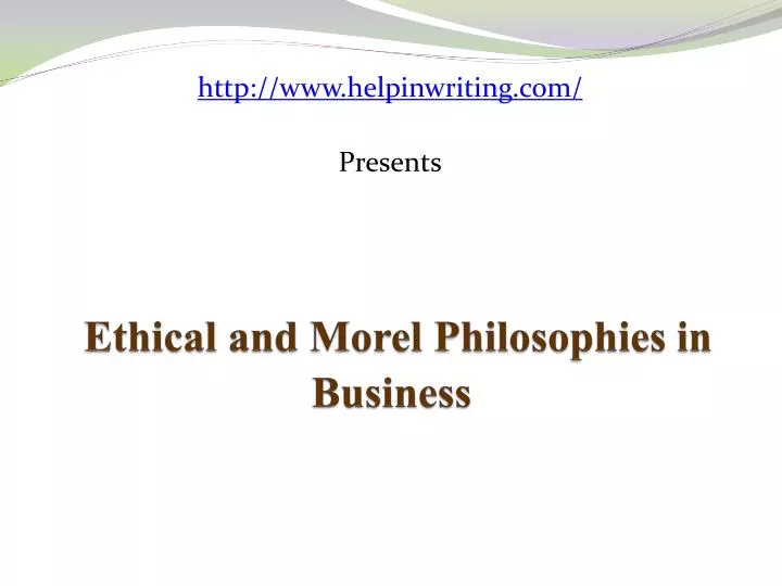 ethical and morel philosophies in business