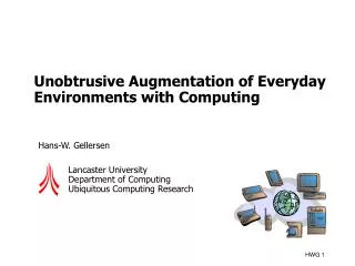 Unobtrusive Augmentation of Everyday Environments with Computing