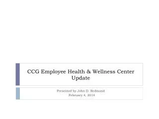 CCG Employee Health &amp; Wellness Center Update