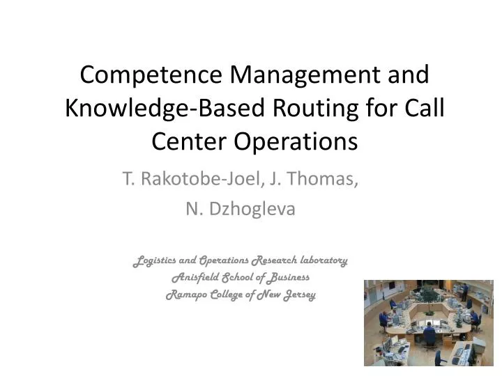 competence management and knowledge based routing for call center operations