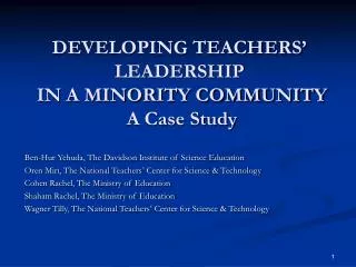 DEVELOPING TEACHERS’ LEADERSHIP IN A MINORITY COMMUNITY A Case Study