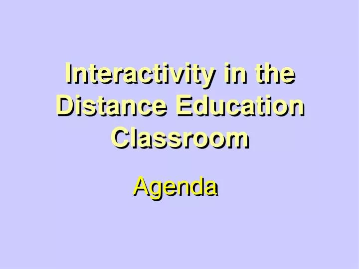 interactivity in the distance education classroom