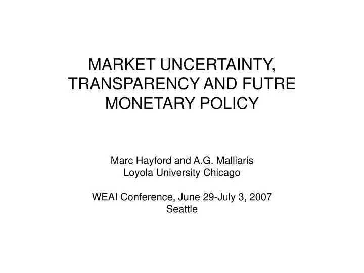 market uncertainty transparency and futre monetary policy