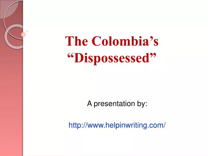 the colombia s dispossessed