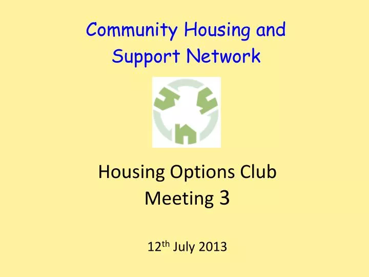 housing options club meeting 3 12 th july 2013