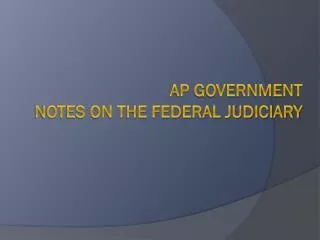 AP Government notes on the federal judiciary