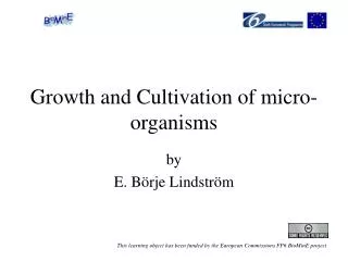 Growth and Cultivation of micro-organisms